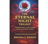 The Eternal NIght Trilogy: A Gothic Romance Collection