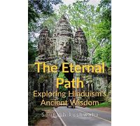 THE Eternal path: Exploring Hinduism Ancient Wisdom