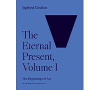 The Eternal Present, Volume I : The Beginnings of Art
