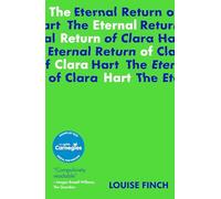 The Eternal Return of Clara Hart