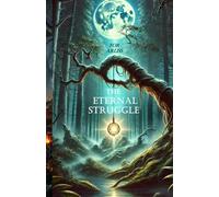 The Eternal Struggle. Paperback 8.5" x 5.5": Vampires, love, magic, betrayal, and the fight to survive.
