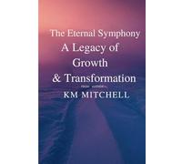 The Eternal Symphony: A Legacy of Growth and Transformation