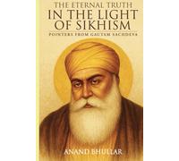 The Eternal Truth in the Light of Sikhism: Pointers from Gautam Sachdeva