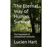The Eternal Way of Human Survival: The Framework of Civilizational Continuity