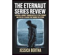 The Eternaut Series Review: A Critical Journey Through Netflix’s The Eternaut and the Sci-Fi Classic That Warned the Future (Unveiling the Magic of Movies & Series)