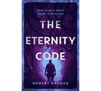 The Eternity Code : A page-turning archeological thriller with a twist
