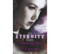 The Eternity Cure (Blood of Eden) by Kagawa, Julie (2013) Paperback