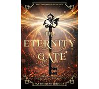 The Eternity Gate: Volume 1 (The Threshold Duology)