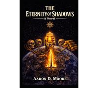 The Eternity of Shadows (The Empire of Shadows)
