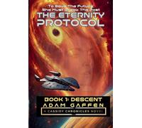 The Eternity Protocol: Descent: 7 (Cassidy Chronicles)