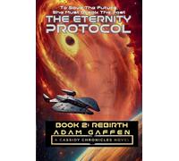 The Eternity Protocol: Rebirth: 8 (Cassidy Chronicles)