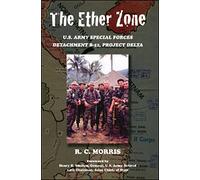 The Ether Zone: U.S. Army Special Forces Detachment B-52, Project Delta