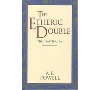 [(The Etheric Double)] [Author: Arthur E. Powell] published on (January, 1997)