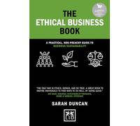 The Ethical Business Book 2nd Edition: A practical, non-preachy guide to business sustainability (Concise Advice HB)
