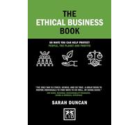 The Ethical Business Book (Concise Advice) 1st Edition: 50 Ways You Can Help Protect People, The Planet And Profits