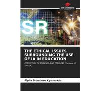 The Ethical Issues Surrounding the Use of Ia in Education: PERCEPTION OF STUDENTS AND TEACHERS (the case of UNILUK).