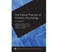 The Ethical Practice of Forensic Psychology: A Casebook (American Psychology-Law Society Series)