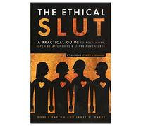The Ethical Slut: A Practical Guide to Polyamory, Open Relationships & Other Adventures by Janet W. Hardy(2009-03-03)