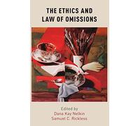 The Ethics and Law of Omissions