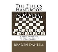 The Ethics Handbook: A Basic Overview for Mental Health Professionals