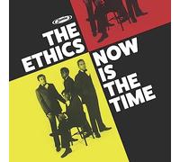 THE ETHICS - NOW IS THE TIME [VINYL]