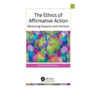 The Ethics of Affirmative Action : Balancing Equality and Fairness