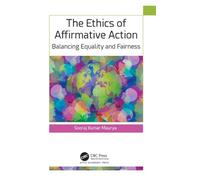 The Ethics of Affirmative Action: Balancing Equality and Fairness