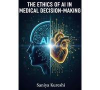 The Ethics of AI in Medical Decision-Making
