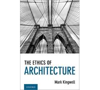The Ethics of Architecture