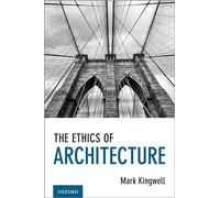 The Ethics of Architecture