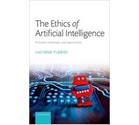 The Ethics of Artificial Intelligence: Principles, Challenges, and Opportunities