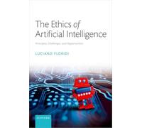 The Ethics of Artificial Intelligence: Principles, Challenges, and Opportunities