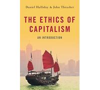 The Ethics of Capitalism: An Introduction