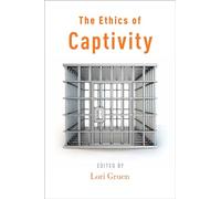 The Ethics of Captivity