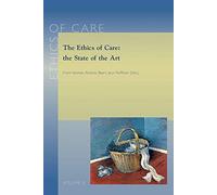 The Ethics of Care: the State of the Art: 8
