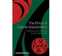 The Ethics of Cultural Appropriation