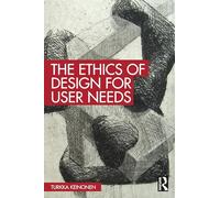 The Ethics of Design for User Needs