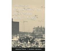 The Ethics of Environmentally Responsible Health Care