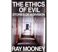 The Ethics of Evil: Stories of H Division