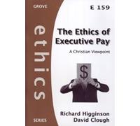 The Ethics of Executive Pay: A Christian Viewpoint (Ethics)