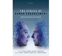 The Ethics of Human Enhancement: Understanding the Debate