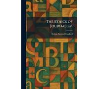The Ethics of Journalism