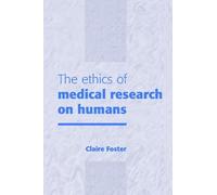 The Ethics of Medical Research on Humans
