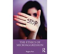 The Ethics of Microaggression
