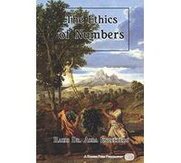 The Ethics of Numbers: 4 (Ethics of the Bible)