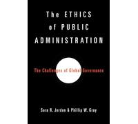 The Ethics of Public Administration: The Challenges of Global Governance