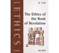 The Ethics of the Book of Revelation: No. 136 (Ethics S.)