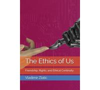 The Ethics of Us: Friendship, Rights, and Ethical Continuity