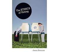 The Ethics of Voting (New in Paper)
