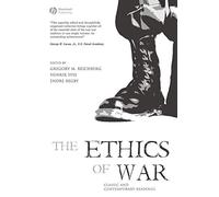 The Ethics of War: Classic and Contemporary Readings